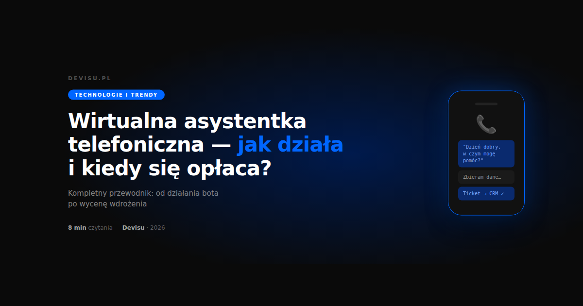 Wirtualna asystentka telefoniczna — jak działa i kiedy się opłaca? [Przewodnik 2026]