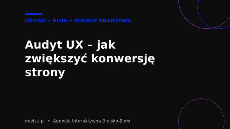 Audyt UX – jak zwiększyć konwersję strony