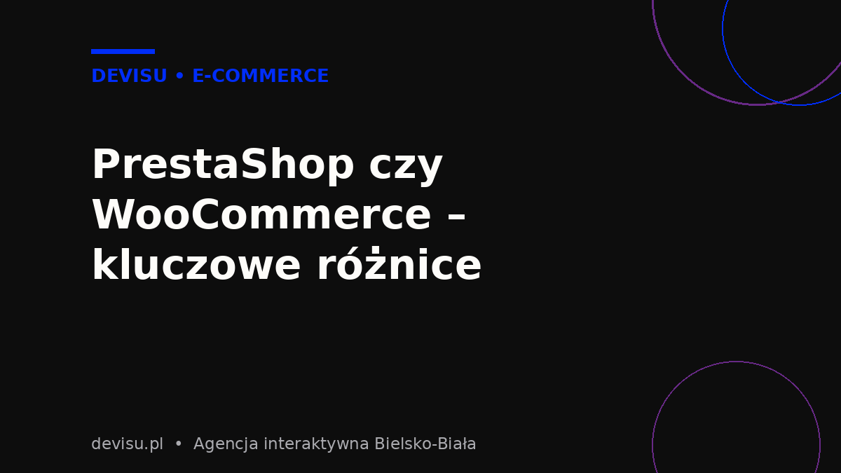 PrestaShop czy WooCommerce – kluczowe różnice między platformami e-commerce, grafika Devisu