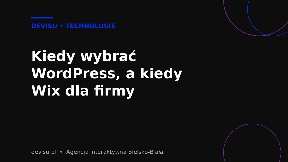 Kiedy wybrać WordPress, a kiedy Wix na stronę firmową