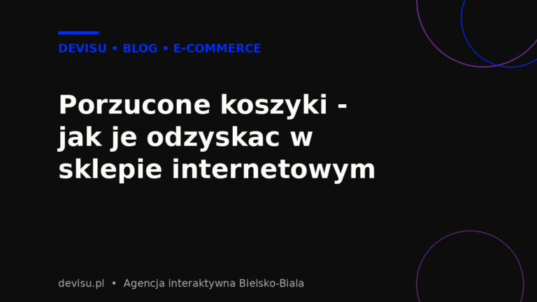 Porzucone koszyki – jak je odzyskać w sklepie internetowym