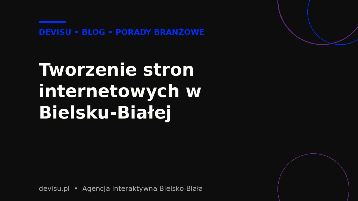 Tworzenie stron internetowych w Bielsku-Białej