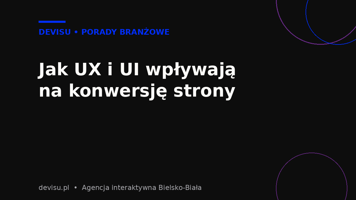 Wpływ UX i UI na konwersję strony internetowej – różnica między UX a UI