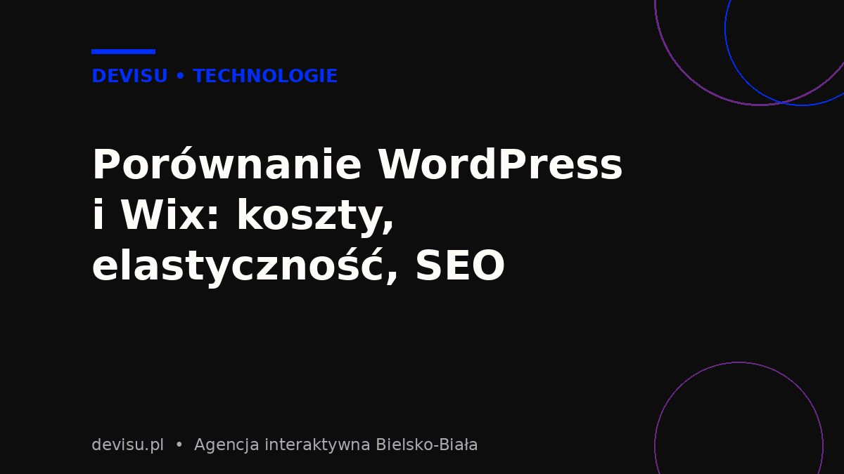 Porównanie WordPress i Wix pod kątem kosztów, elastyczności i SEO dla firmy
