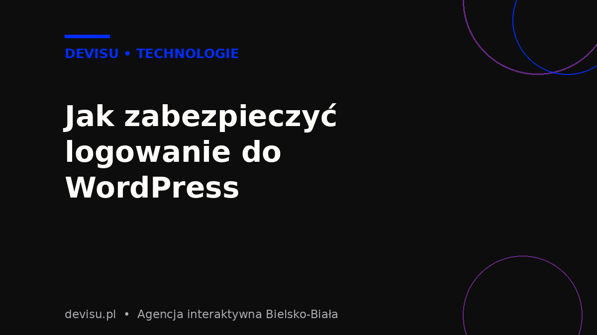 Zabezpieczenie logowania do WordPress – uwierzytelnianie dwuskładnikowe i limit prób logowania
