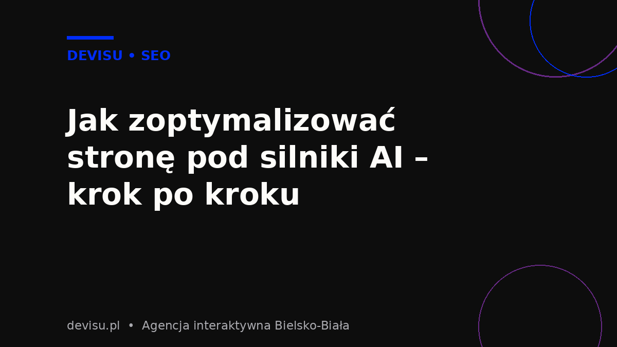 Optymalizacja strony pod wyszukiwarki AI krok po kroku