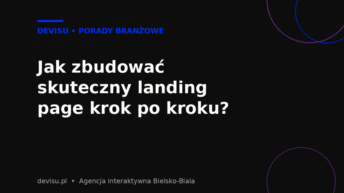 Jak zbudować skuteczny landing page krok po kroku – etapy projektu