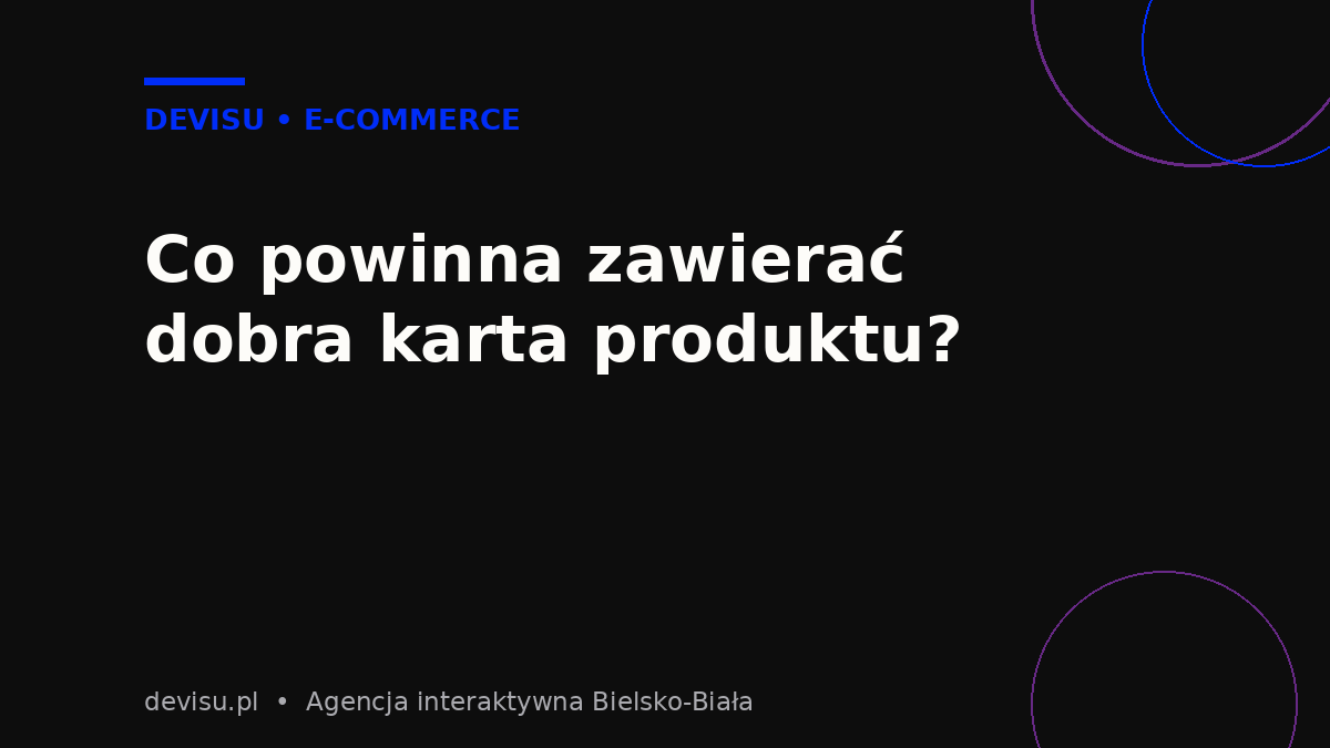 Elementy dobrej karty produktu w sklepie internetowym – zdjęcia, opis, CTA, opinie