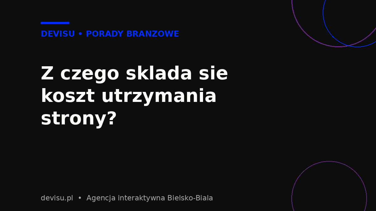 Skladniki kosztu utrzymania strony internetowej – domena, hosting, aktualizacje, opieka