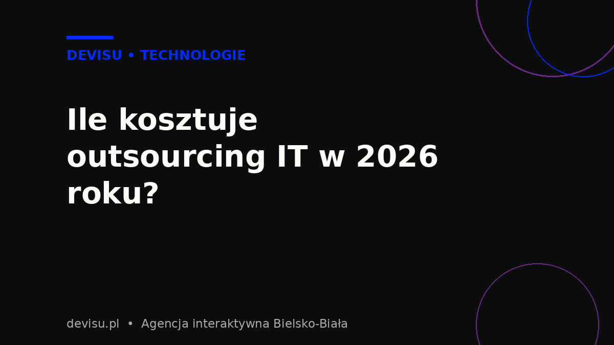 Ile kosztuje outsourcing IT w 2026 – modele rozliczeń i widełki cenowe