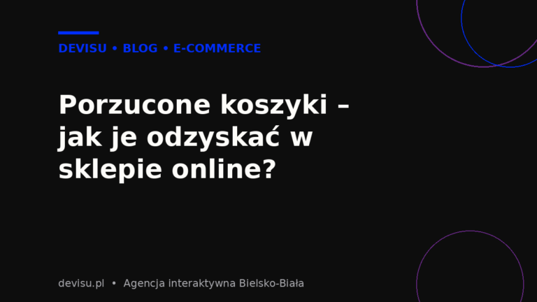Porzucone koszyki w sklepie internetowym – jak je odzyskać
