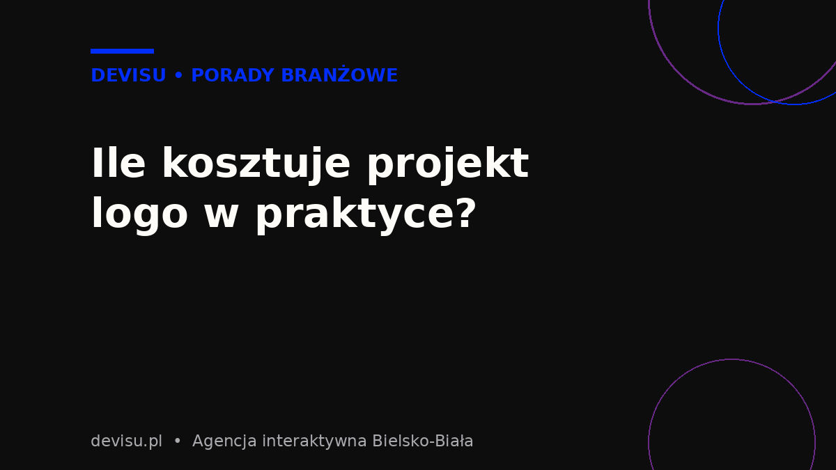 Ile kosztuje projekt logo w praktyce – przedziały cenowe Devisu