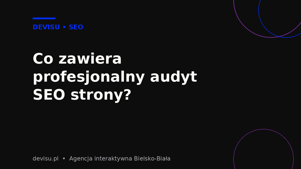 Audyt SEO strony – elementy analizy technicznej, treści i linków