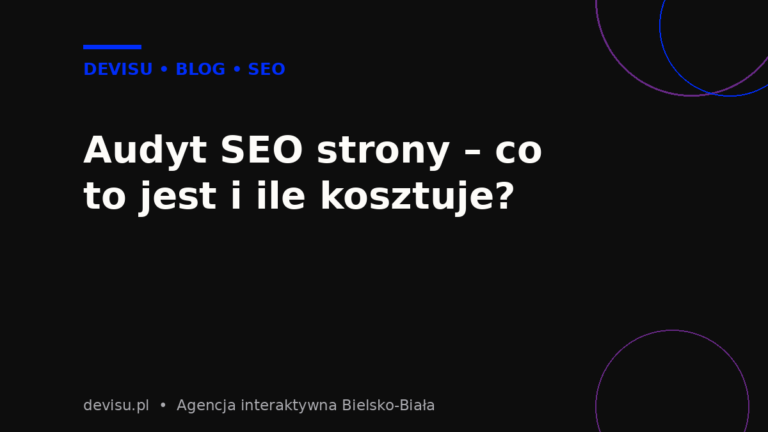 Audyt SEO strony – co to jest i ile kosztuje? Okładka wpisu Devisu