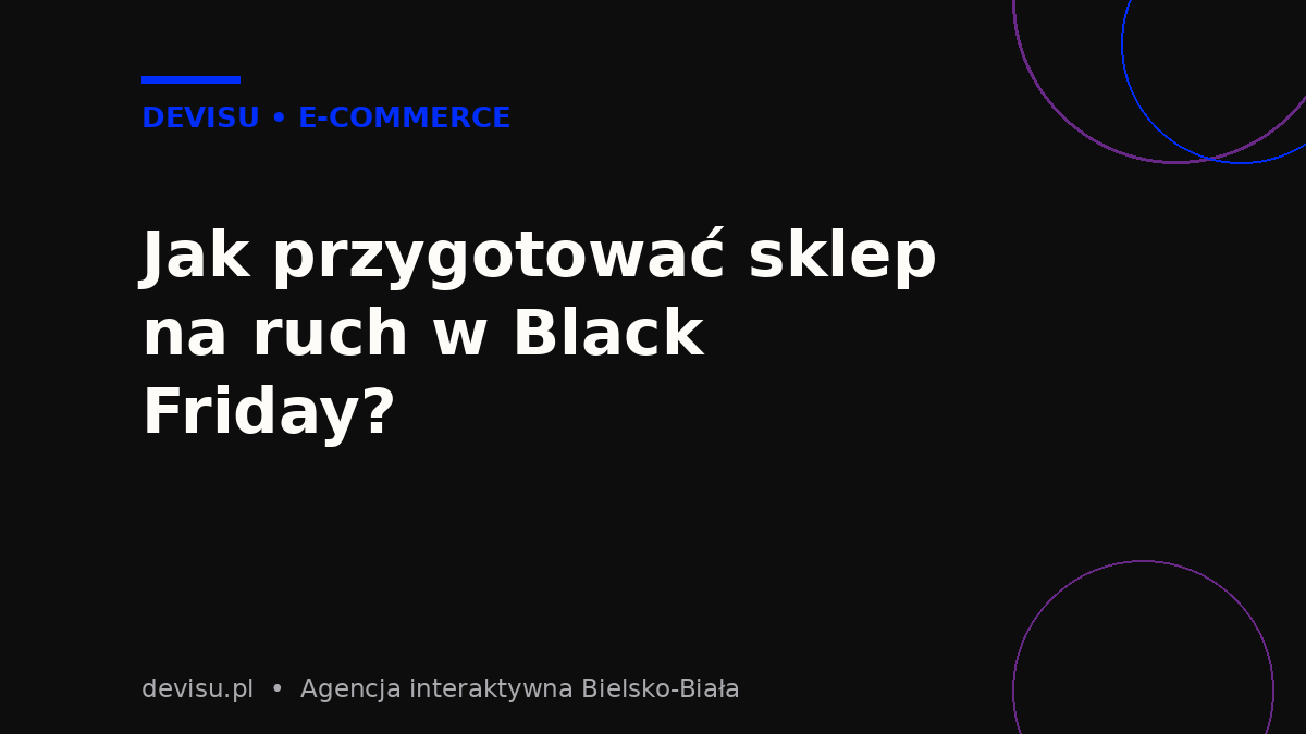 Przygotowanie sklepu na Black Friday – wydajność serwera i szybkość ładowania