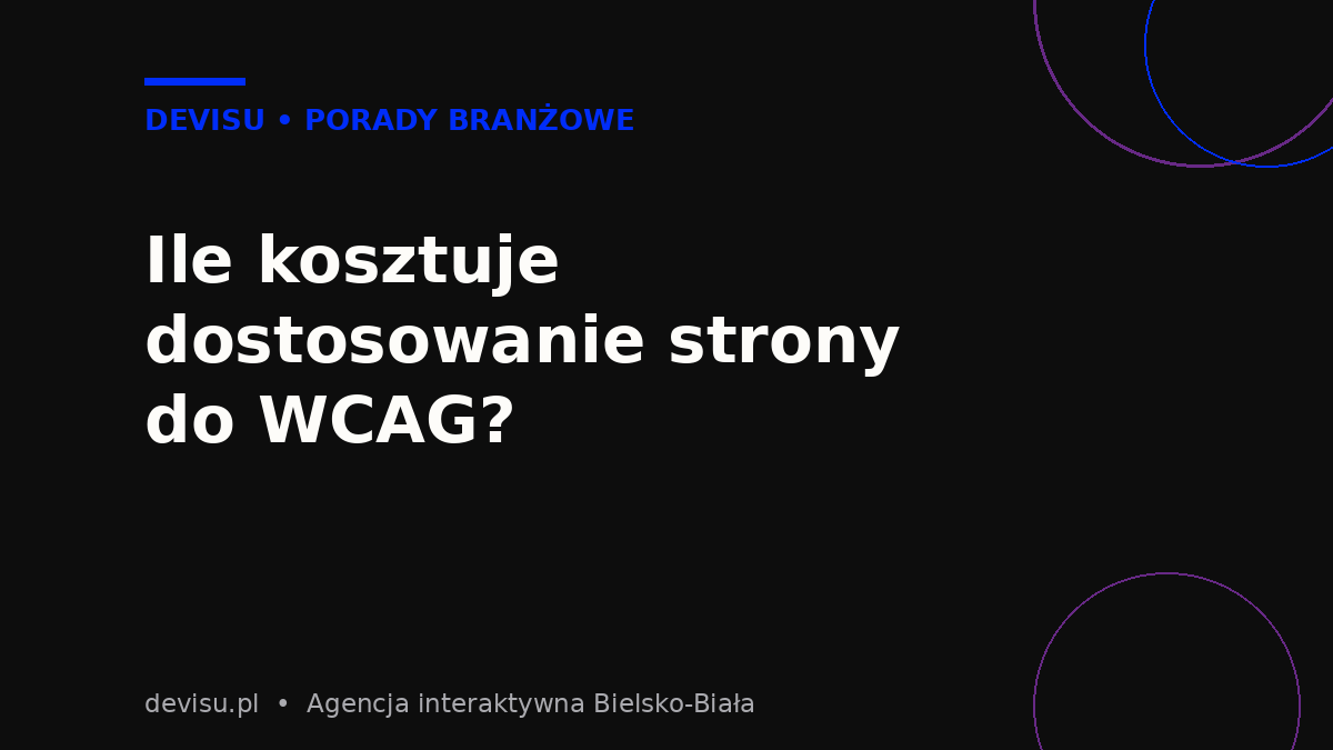 Koszt dostosowania strony internetowej do wymagań dostępności cyfrowej WCAG