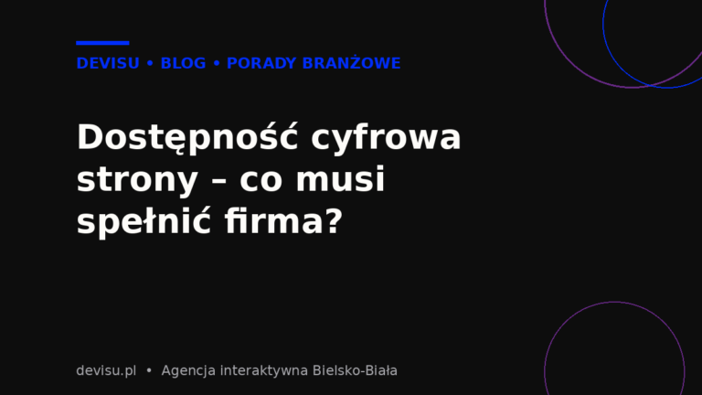 Dostępność cyfrowa strony internetowej – co musi spełnić firma według WCAG