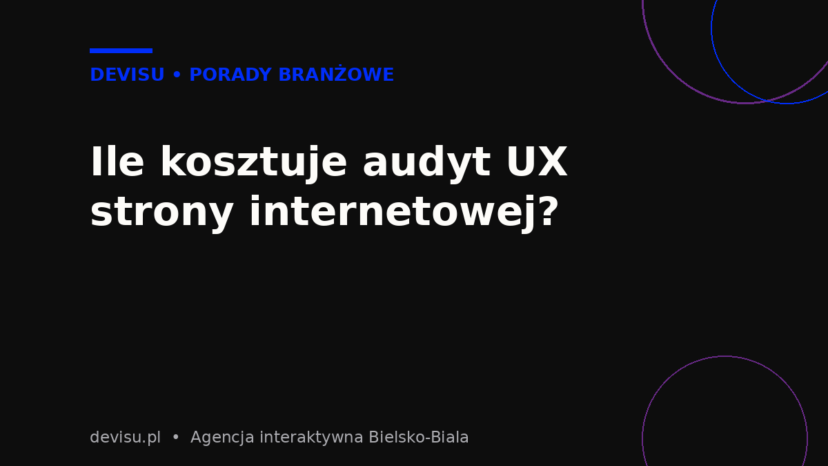 Ile kosztuje audyt UX strony internetowej - widelki cenowe