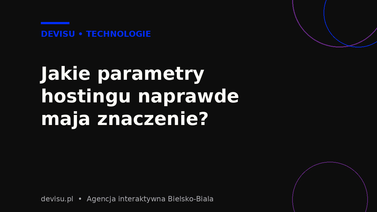 Parametry hostingu dla strony firmowej: PHP, SSD NVMe, limity i backupy