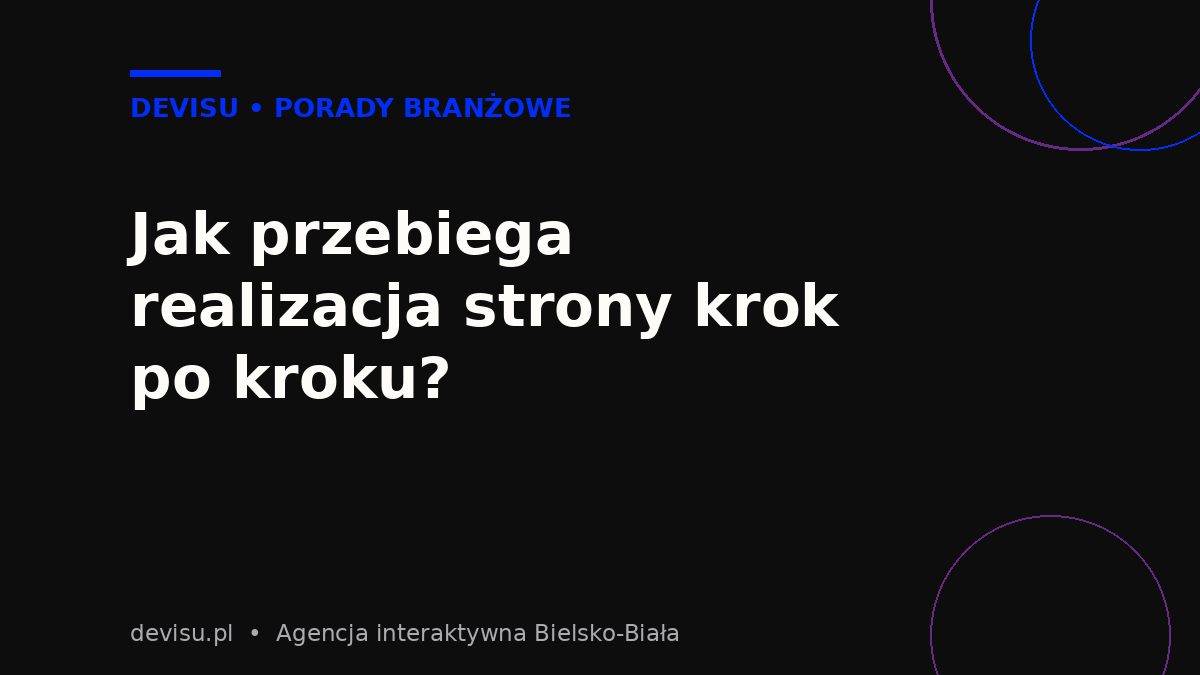 Etapy realizacji strony internetowej dla firmy – od briefu do wdrożenia
