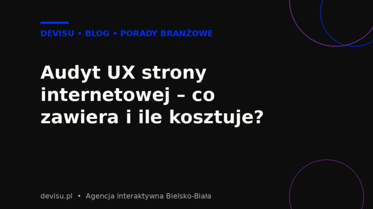 Audyt UX strony internetowej – co zawiera i ile kosztuje?