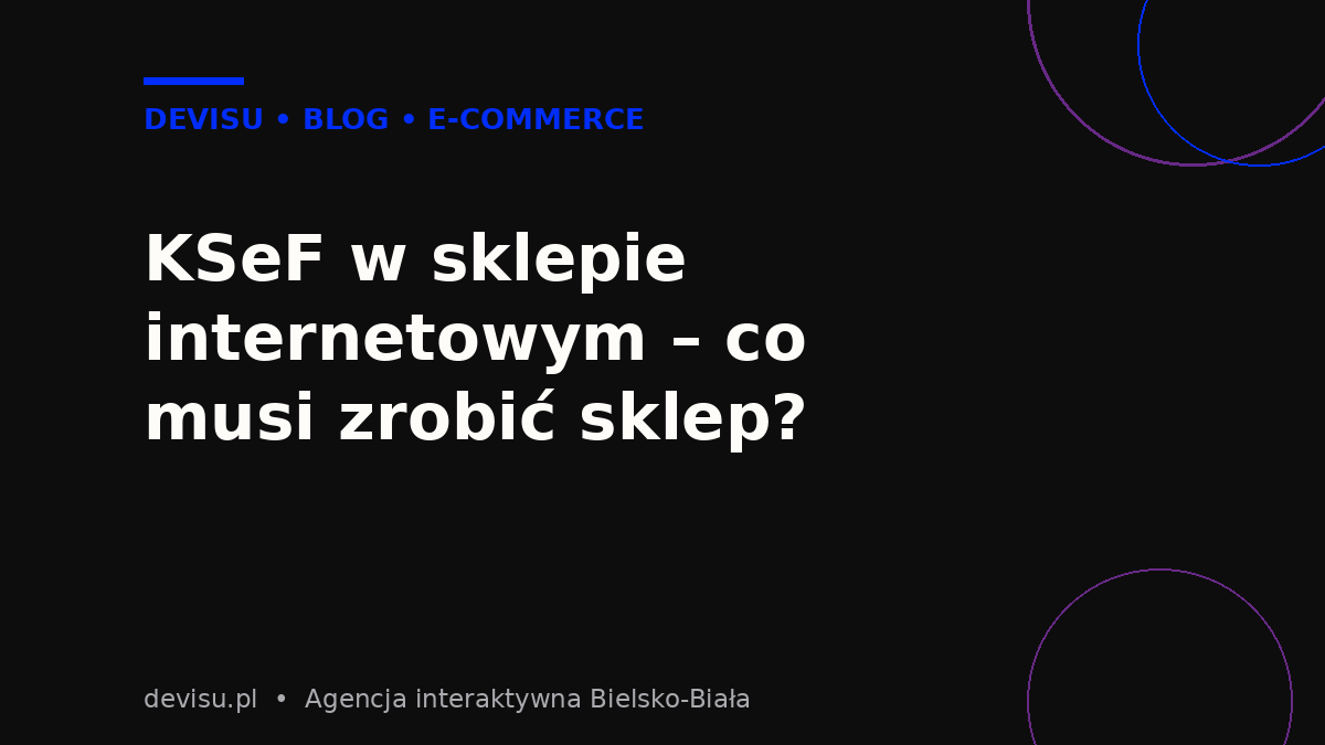 KSeF w sklepie internetowym – co musi zrobić sklep?