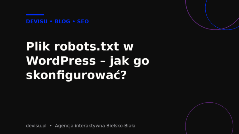 Plik robots.txt w WordPress – jak go skonfigurować?