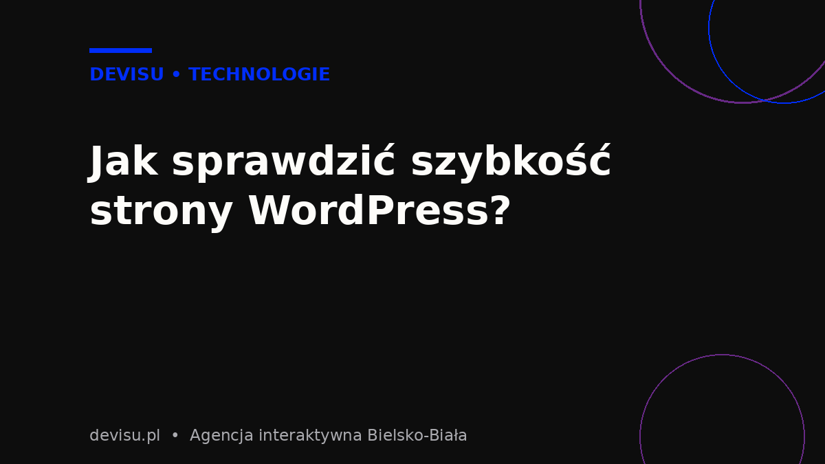 Pomiar: jak sprawdzić szybkość strony WordPress i Core Web Vitals