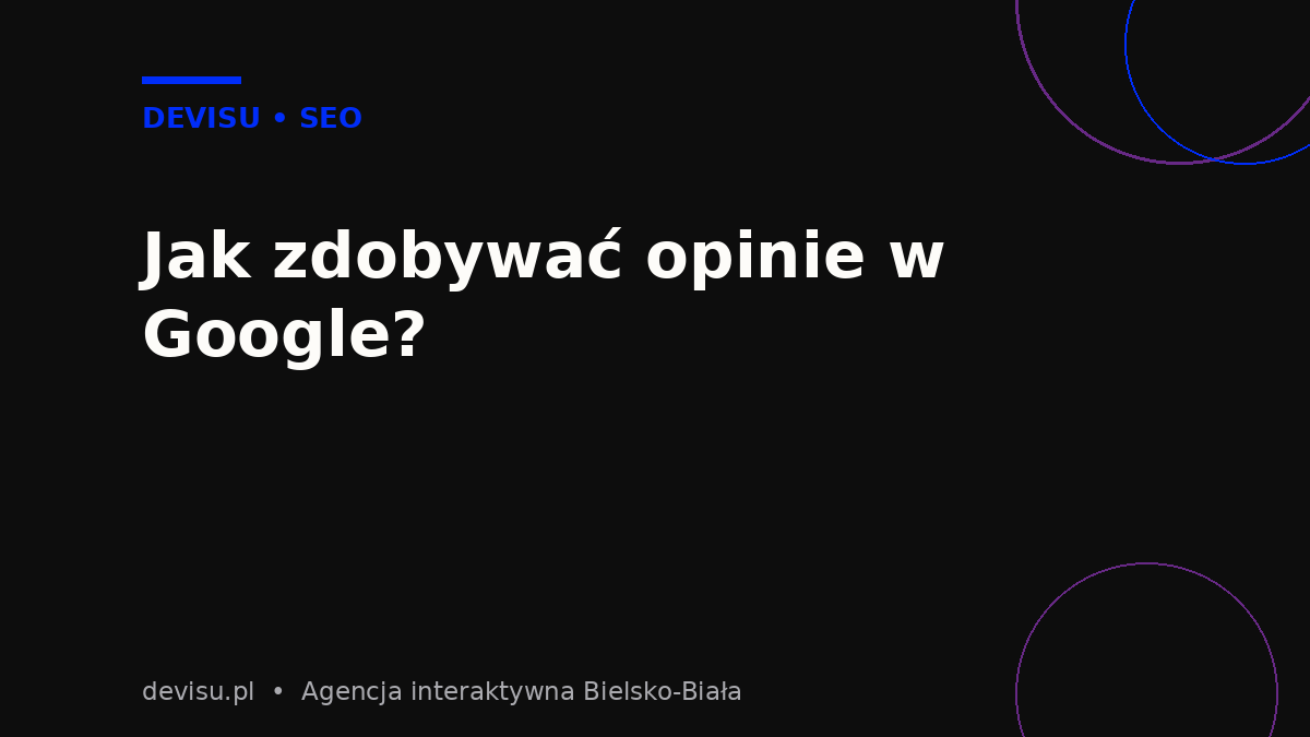 Opinie klientów w wizytówce Google firmy